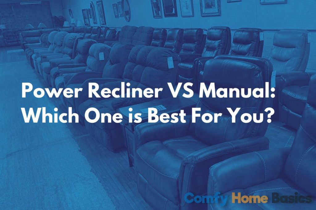 power recliners vs manual: differences, pros and cons, and which one is better post featured image