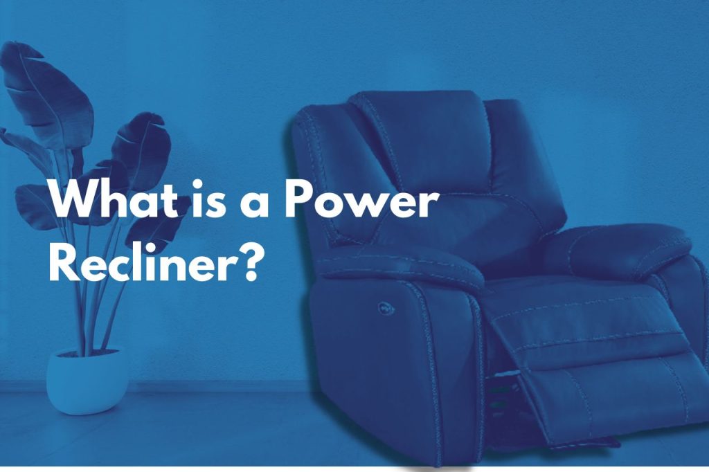 What is a power recliner featured img